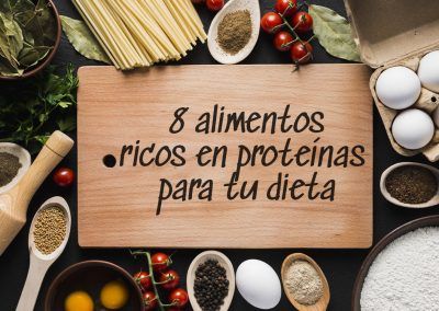 8 alimentos ricos en proteínas para tu dieta