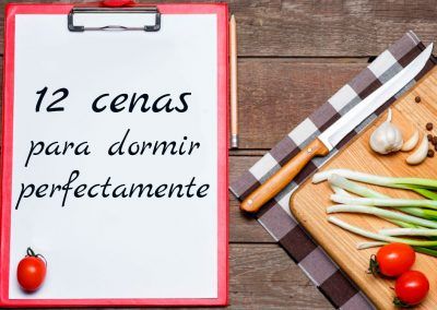 12 Cenas ideales para dormir perfectamente